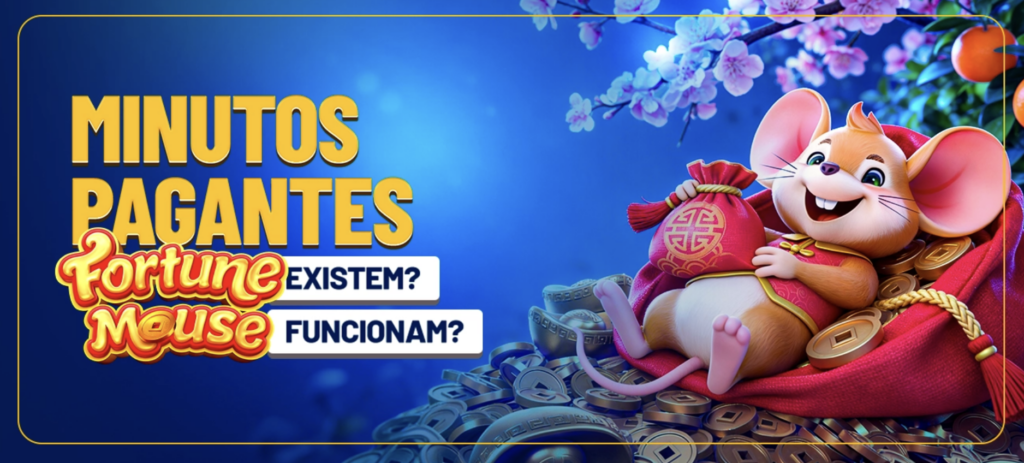 Minutos Pagantes Fortune Mouse: Existem? Funcionam?