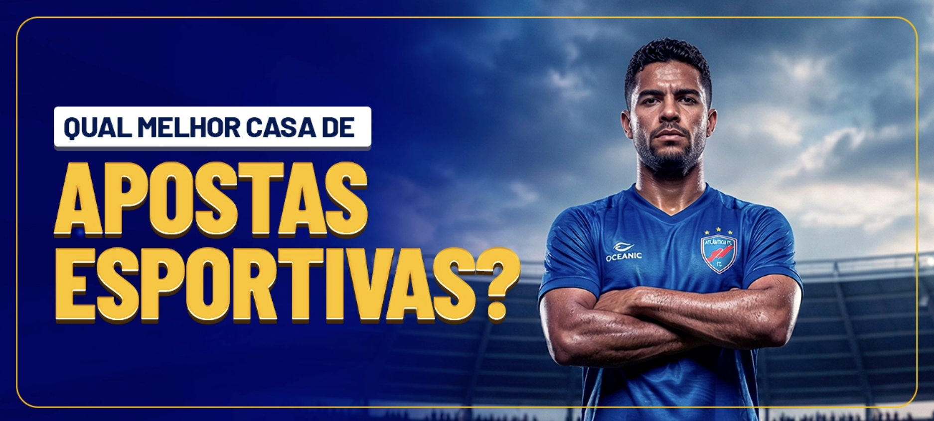 Melhor Casa de Apostas Esportiva