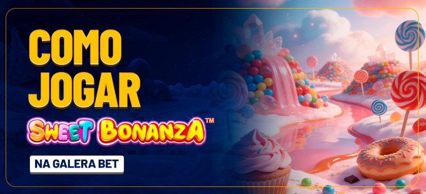 Como jogar Sweet Bonanza na Galera Bet?